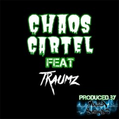 Chaos Cartel (feat. Traumz)