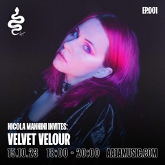 Nicola Mannini Invites - EP.001 - w/ Velvet Velour