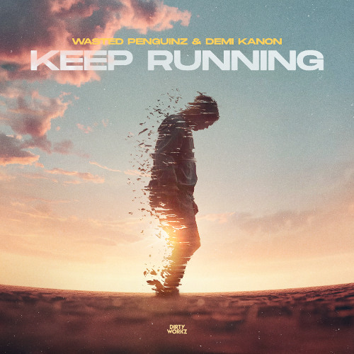 Wasted Penguinz & Demi Kanon - Keep Running