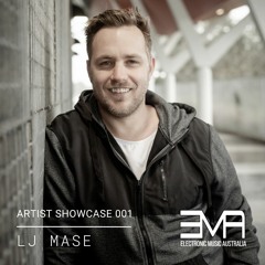 EMA | ARTIST SHOWCASE SERIES 001 | LJ MASE