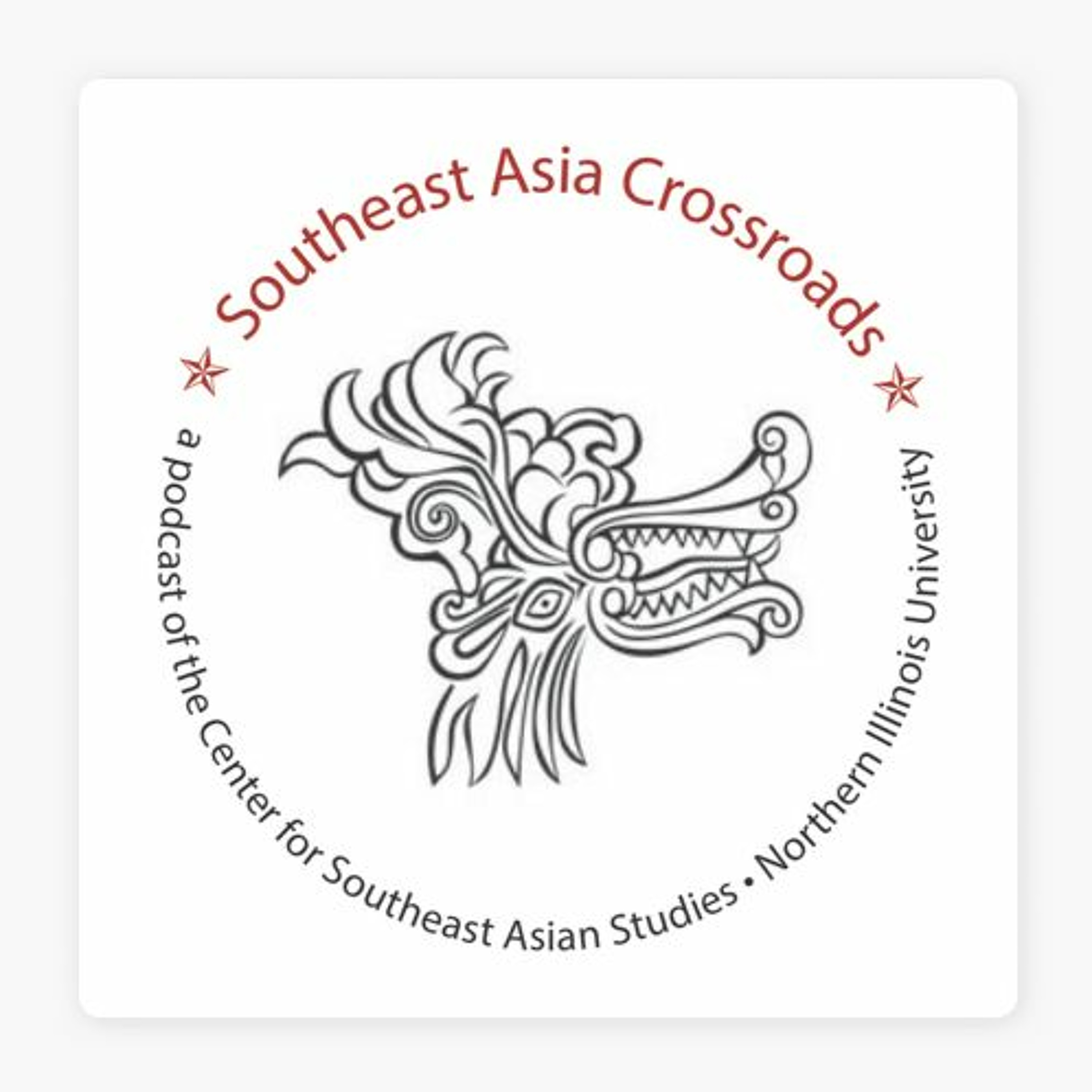 Southeast Asia Crossroads Podcast - CSEAS @ NIU
