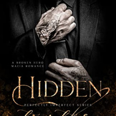 View EPUB 🖍️ Hidden Truths: A Broken Hero Mafia Romance (Perfectly Imperfect Book 3)
