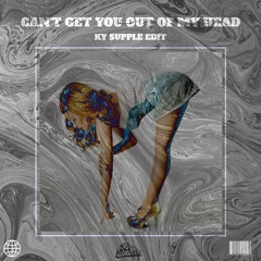 Can't Get You Out Of My Head (Ky Supple Edit)