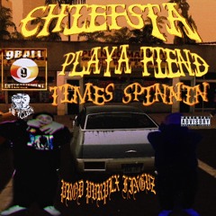 TIMES SPINNIN`(ft.PLAYA FIEND)(Prod.PURPLXFINGVZ))
