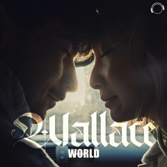 Wallace - World (Snippet)