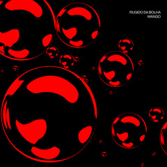 Mango - RUGIDO DA BOLHA