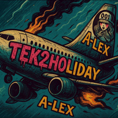 Tek2holiday - A-LEX (Acid Tekno)