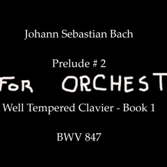 BACH - KALY || Prelude #2 - (WTC-1)BWV 847 Cm || For Orchestra