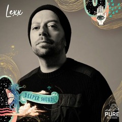 Lexx : Deeper Sounds / Pure Ibiza Radio - 04.06.23