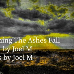 Watching The Ashes Fall