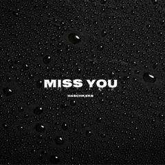 Miss You - H4schk3ks [Hardtekk REMIX]