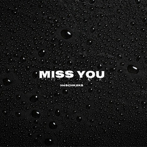 Miss You - H4schk3ks [Hardtekk REMIX]