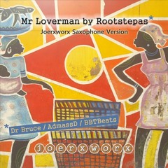 Rootstepas "Mr Loverman" - joerxworx Saxophone Version