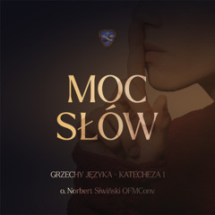 Grzechy języka - Moc słów (1) - o. Norbert Siwiński