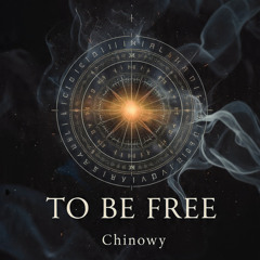 To Be Free