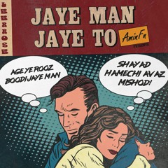 Jaye man Jaye to