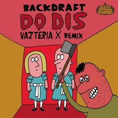 Do Dis (Vazteria X Remix)