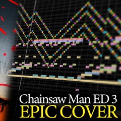 Chainsaw Man ED 3 - Hawatari Nioku Centi/ 2 hundred million centimeter long blades (Epic Cover)
