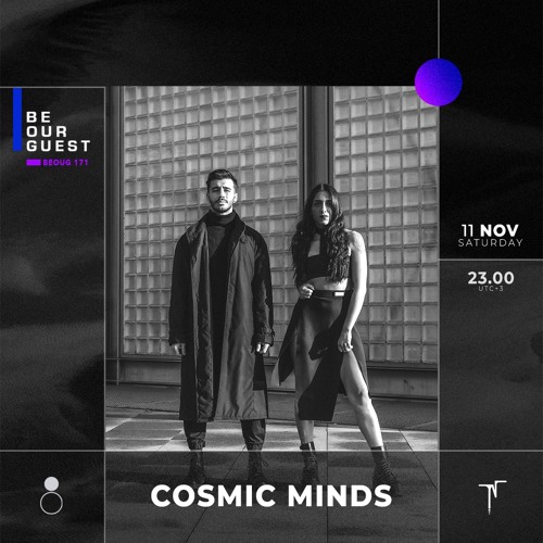 Be Our Guest - COSMIC MINDS [BEOG171]