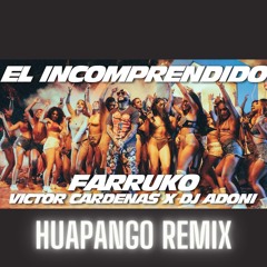 El Incomprendido - Farruko (Huapango Remix 2021)