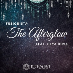 Afterglow (feat. Deya Dova) OUT ON MERKABA MUSIC