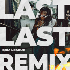 Burna Boy - Last Last (DSM League Remix)