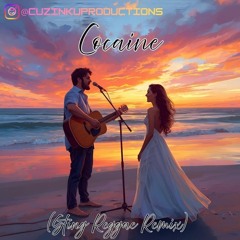 Cocaine (Sting Reggae Remix)- Cuzin Kū