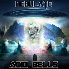 Nebulate - Acid Bells - FREE Soundcloud Exclusive