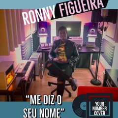 Rony Figueira - Me diz o seu nome (Your number - Ayo Jay Cover)