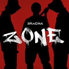 'ZONE' By 3RACHA