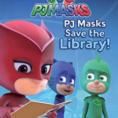 Access KINDLE 📤 PJ Masks Save the Library!: Ready-to-Read Level 1 by  Daphne Penderg