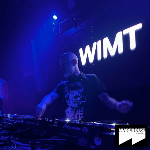 WIMT @ Warehouse Nantes (12.04.2024)