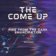 The Come Up: Rise From The Dark - Emancipation Drill 2024 | Sophisticated Hard Instrumental Music