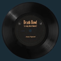 Death Howl (a song about humans)