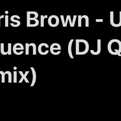 Chris Brown - Under The Influence Dj Quest Remix