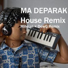 Ma Deparak (Mihiran) DewG Remix
