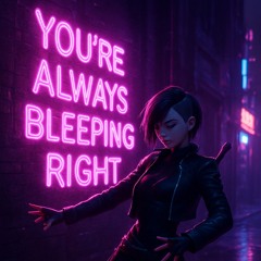 Your always F*****G RIGHT jungle version