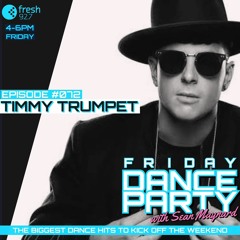 Friday Dance Party #072 with Timmy Trumpet