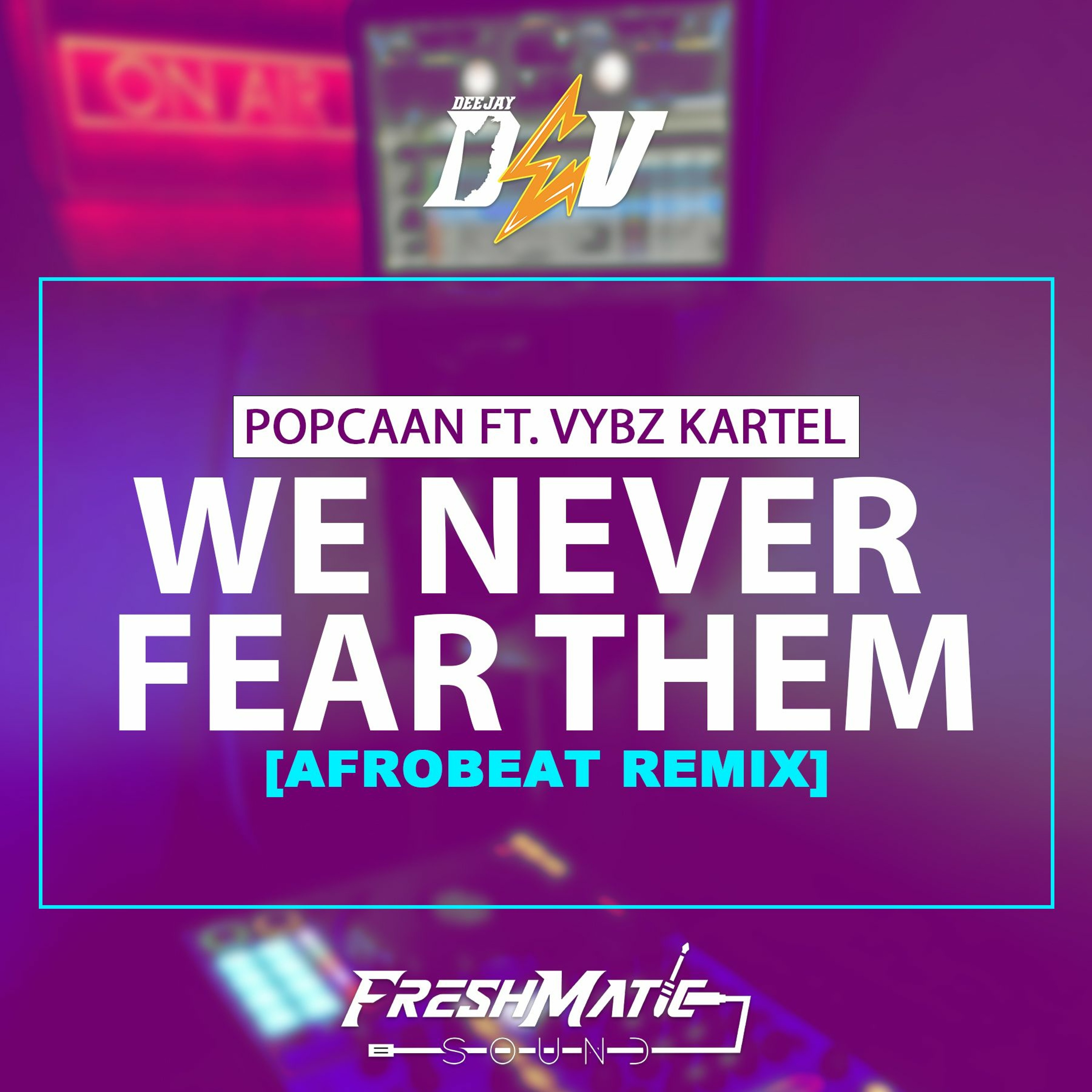 Popcaan Ft. Vybz Kartel - We Never Fear Dem (Bloody Samaritan Afro Remix) episode artwork