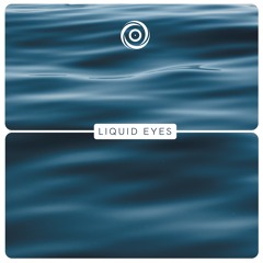 Liquid Eyes (Original Mix)