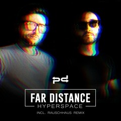 Far Distance - Hyperspace / Stardust (incl. Rauschhaus remix) [Perspectives Digital]