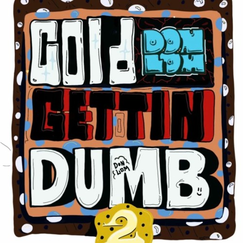 Cold Gettin' Dumb Vol 2 (Don Lom)