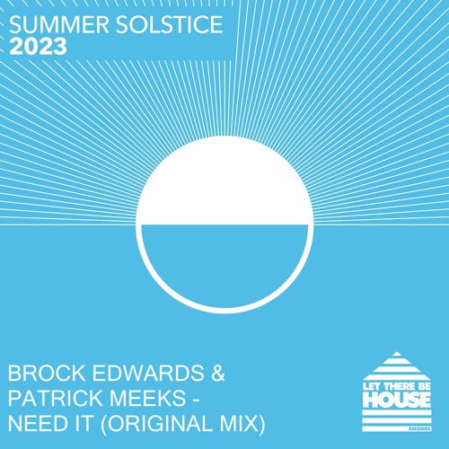 Brock Edwards, Patrick Meeks - Need It [Let There Be House]