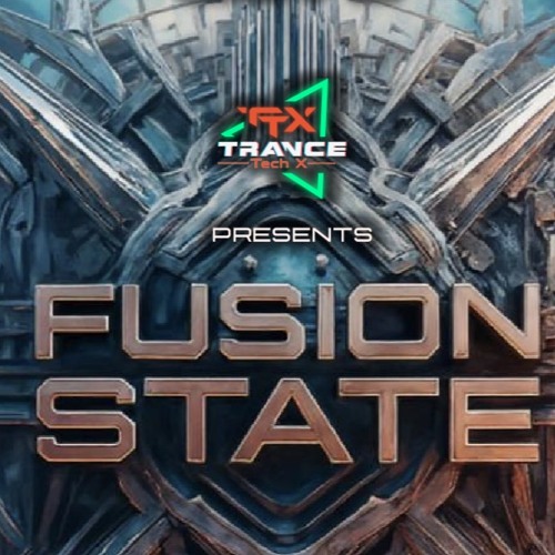 Trance Tech X - Fusion State