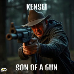 KENSEI - SON OF A GUN (FREE DOWNLOAD)