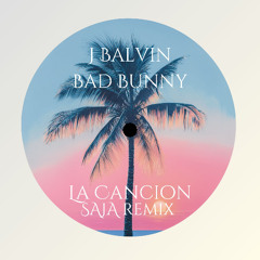 J Balvin, Bad Bunny - La Cancion (SAJA afro house remix) [FILTERED FOR SOUNDCLOUD]