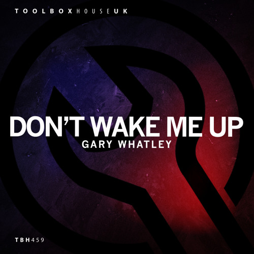 Don't Wake Me Up (Edit)