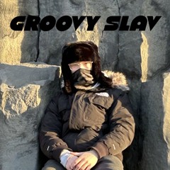 Groovy Slav