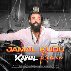 JAMAL KUDU (REMIX) - DJ KAWAL