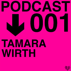 PODCAST001: TAMARA WIRTH
